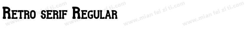 Retro serif Regular字体转换